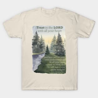 Trust in the LORD - Proverbs 3:5-6 T-Shirt